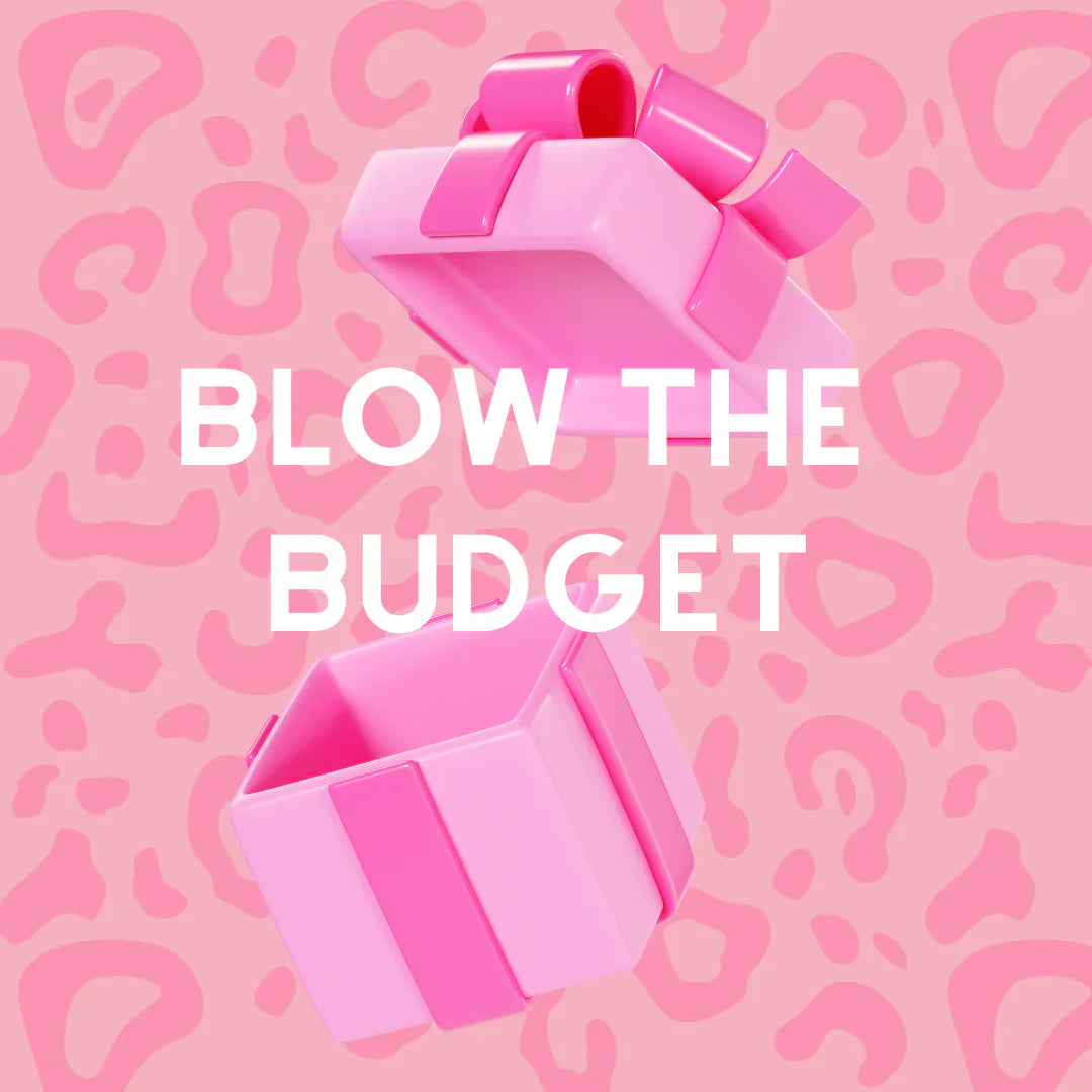 Blow the budget gifts