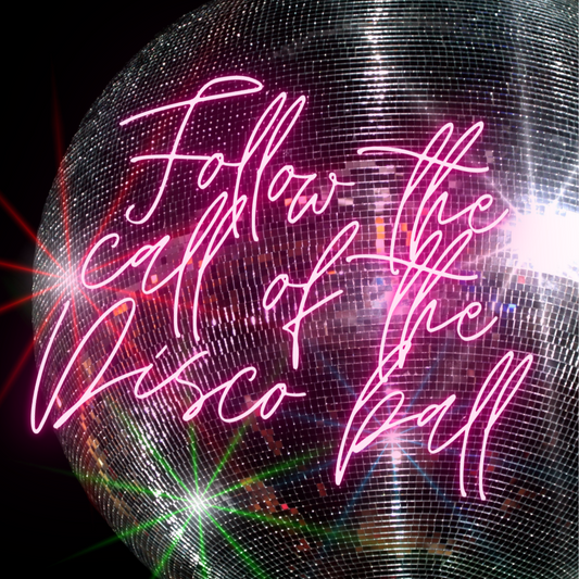 'Follow the Call of the Disco Ball' Art Print